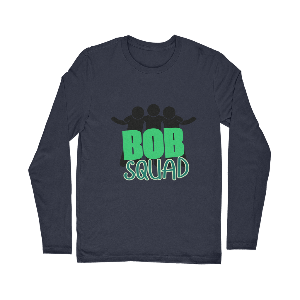 "Bob Squad" - Bobby Flaco -USA Unisex Long Sleeve Tee