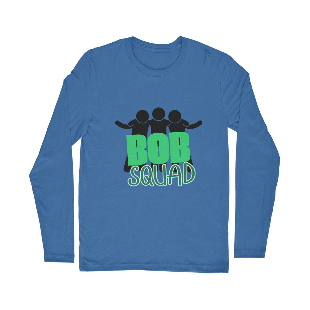 "Bob Squad" - Bobby Flaco -USA Unisex Long Sleeve Tee