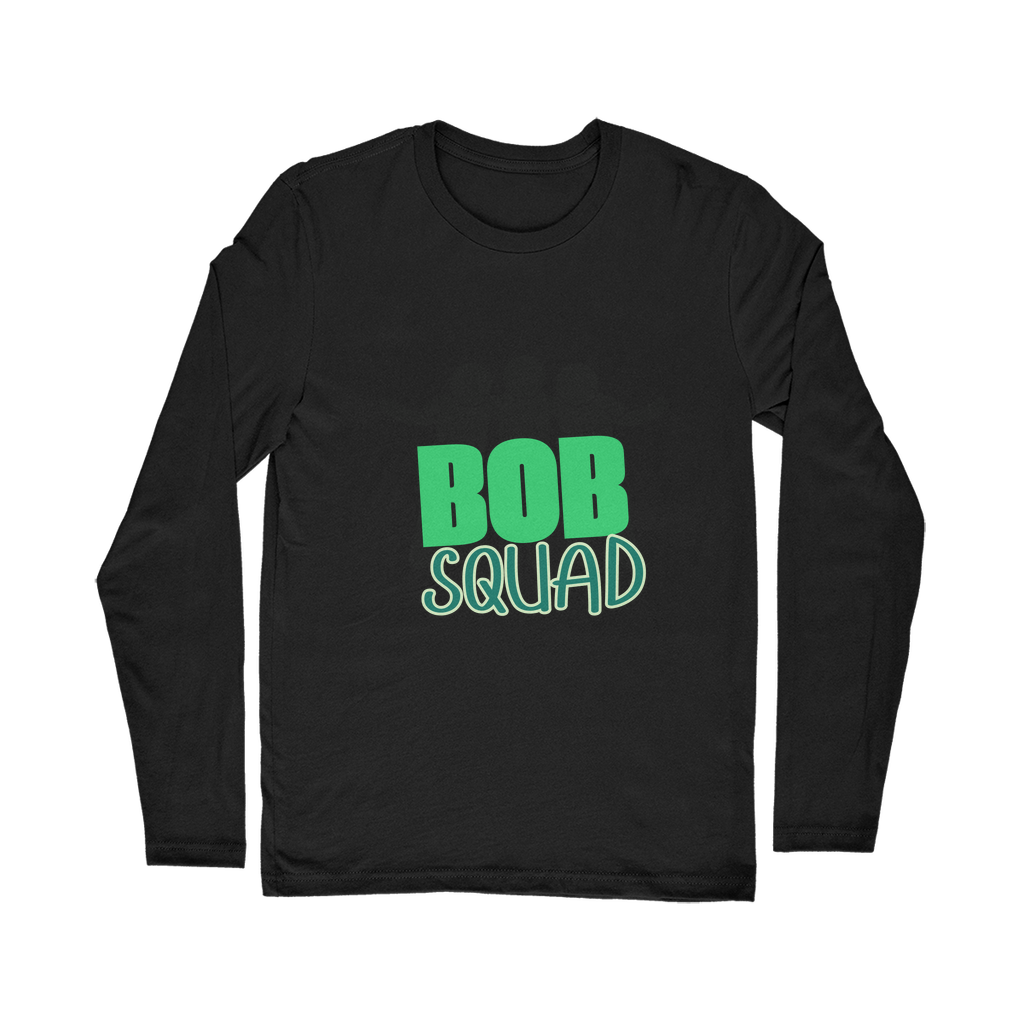 "Bob Squad" - Bobby Flaco -USA Unisex Long Sleeve Tee