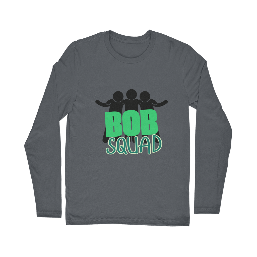 "Bob Squad" - Bobby Flaco -USA Unisex Long Sleeve Tee