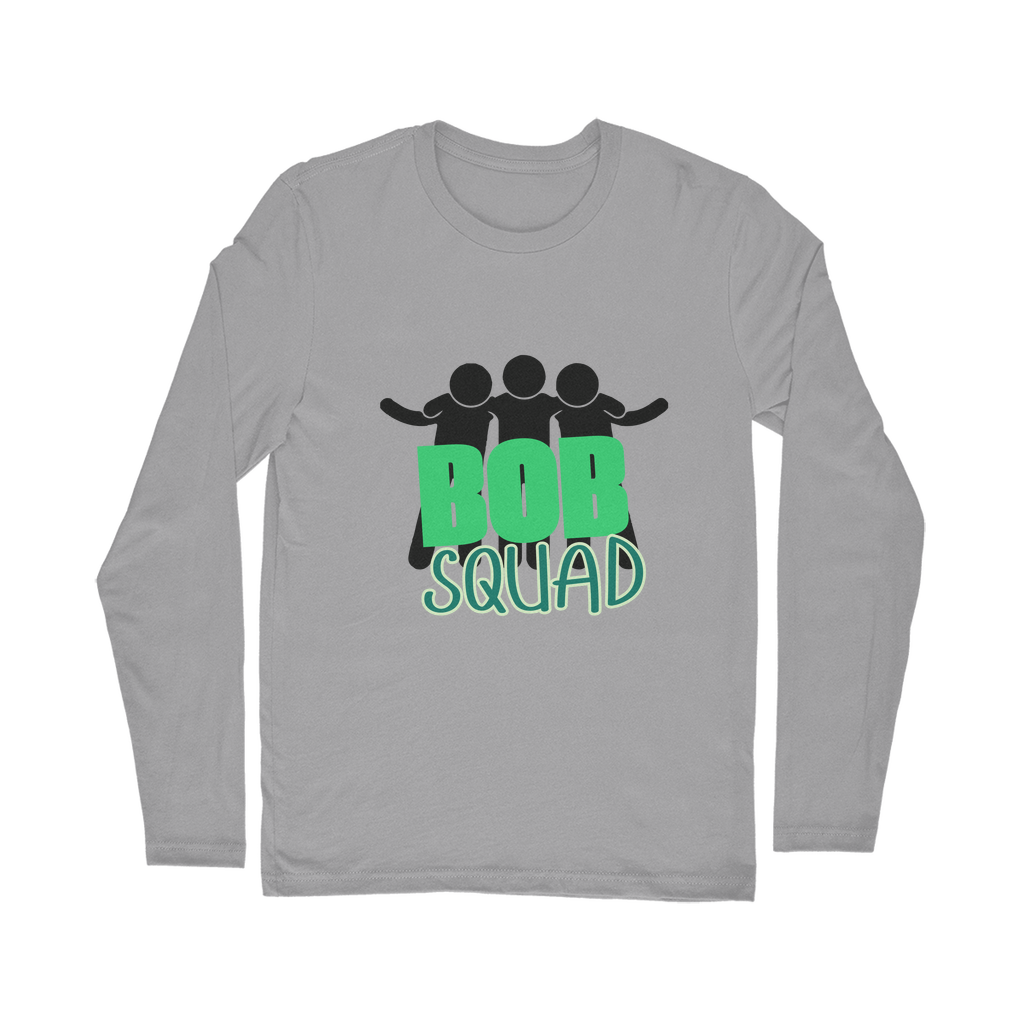 "Bob Squad" - Bobby Flaco -USA Unisex Long Sleeve Tee