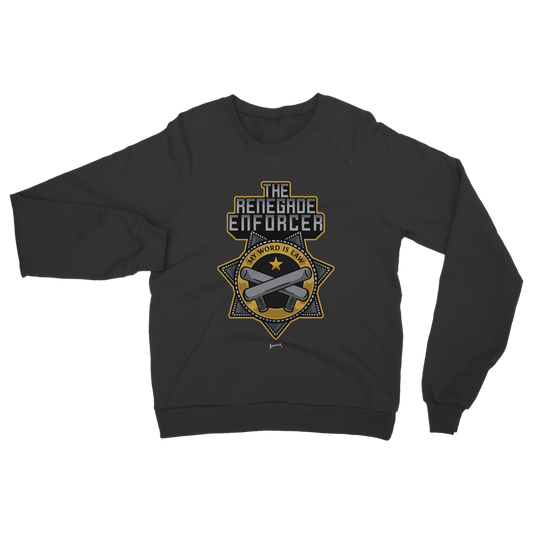 Renegade Enforcer (USA) "My Word is Law" Unisex Sweatshirt