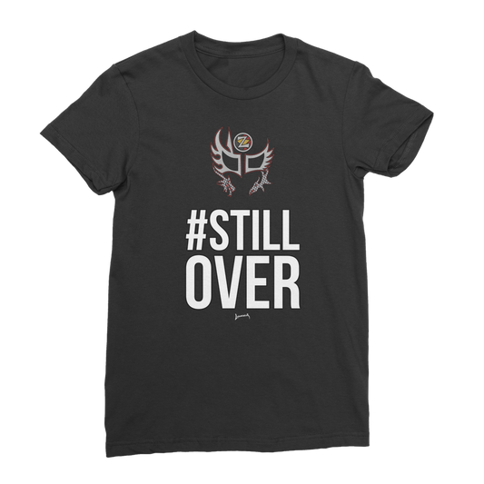 Zenshi (USA) "Still Over" Women's Wear T-Shirt