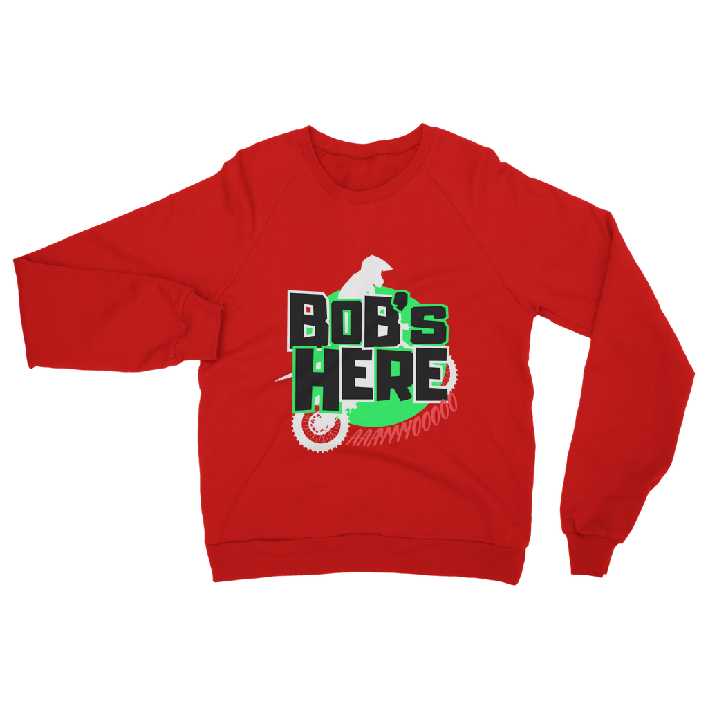 "Bob's Here" Bobby Flaco - USA Unisex Sweatshirt