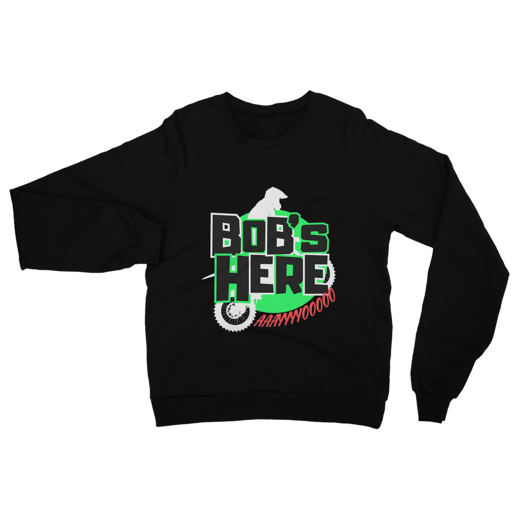 "Bob's Here" Bobby Flaco - USA Unisex Sweatshirt