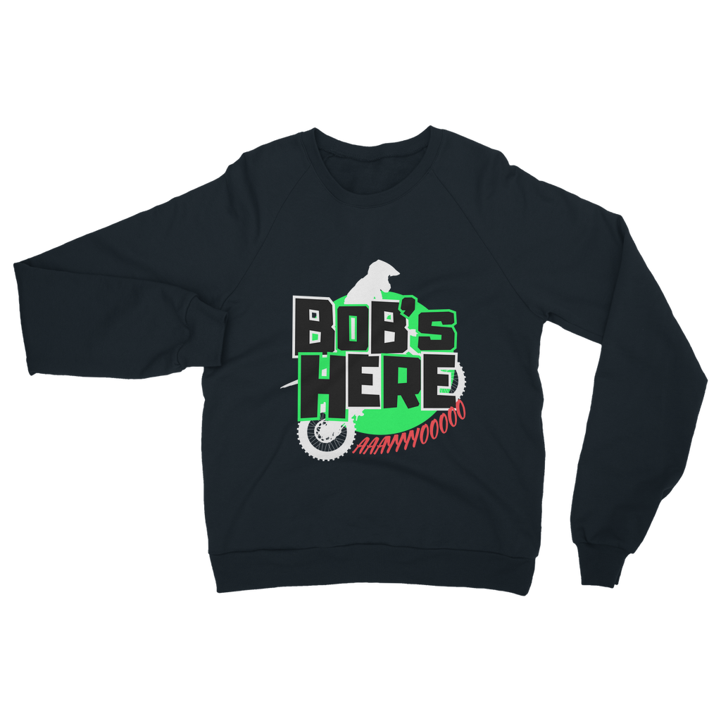 "Bob's Here" Bobby Flaco - USA Unisex Sweatshirt