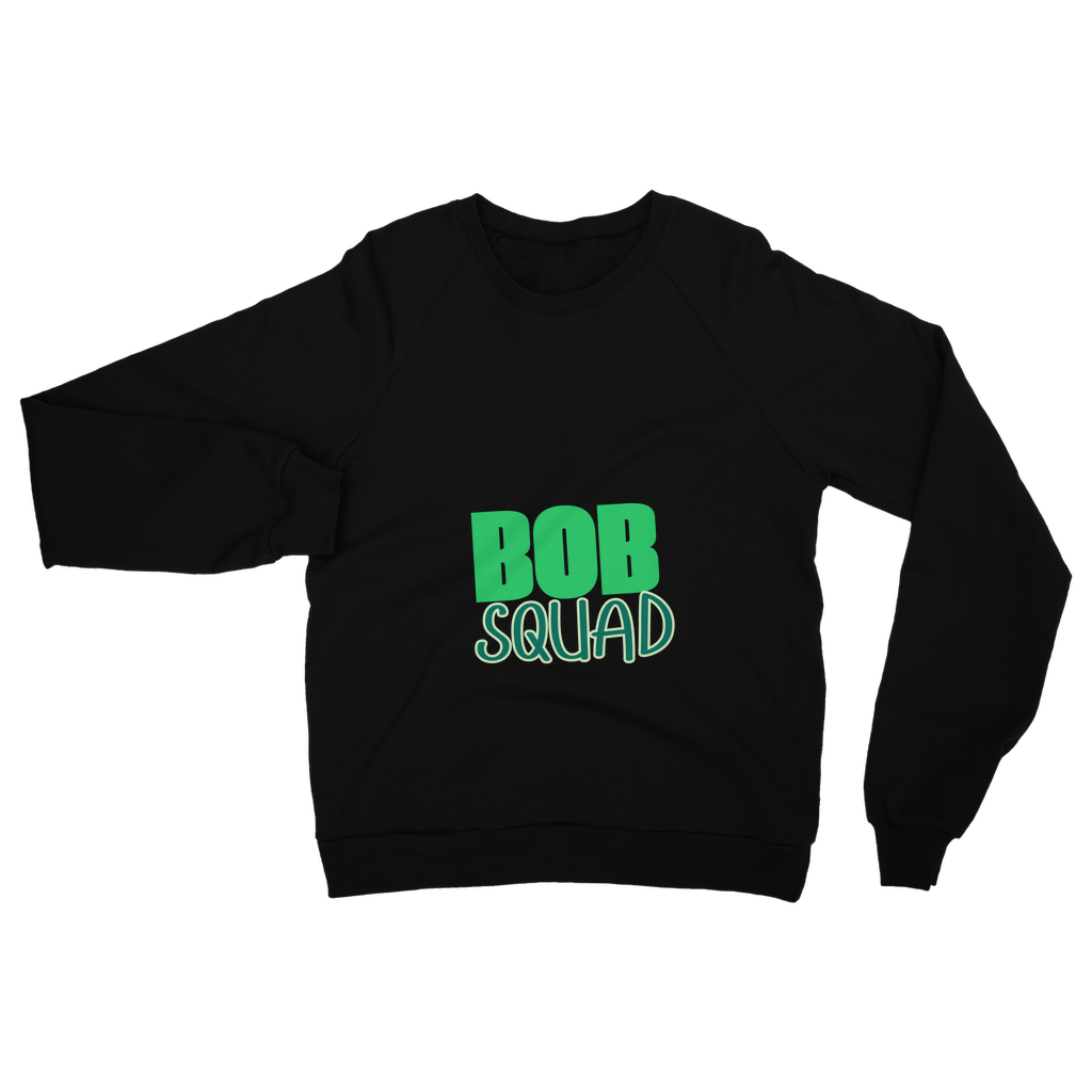 "Bob Squad" - Bobby Flaco -USA Unisex Sweatshirt