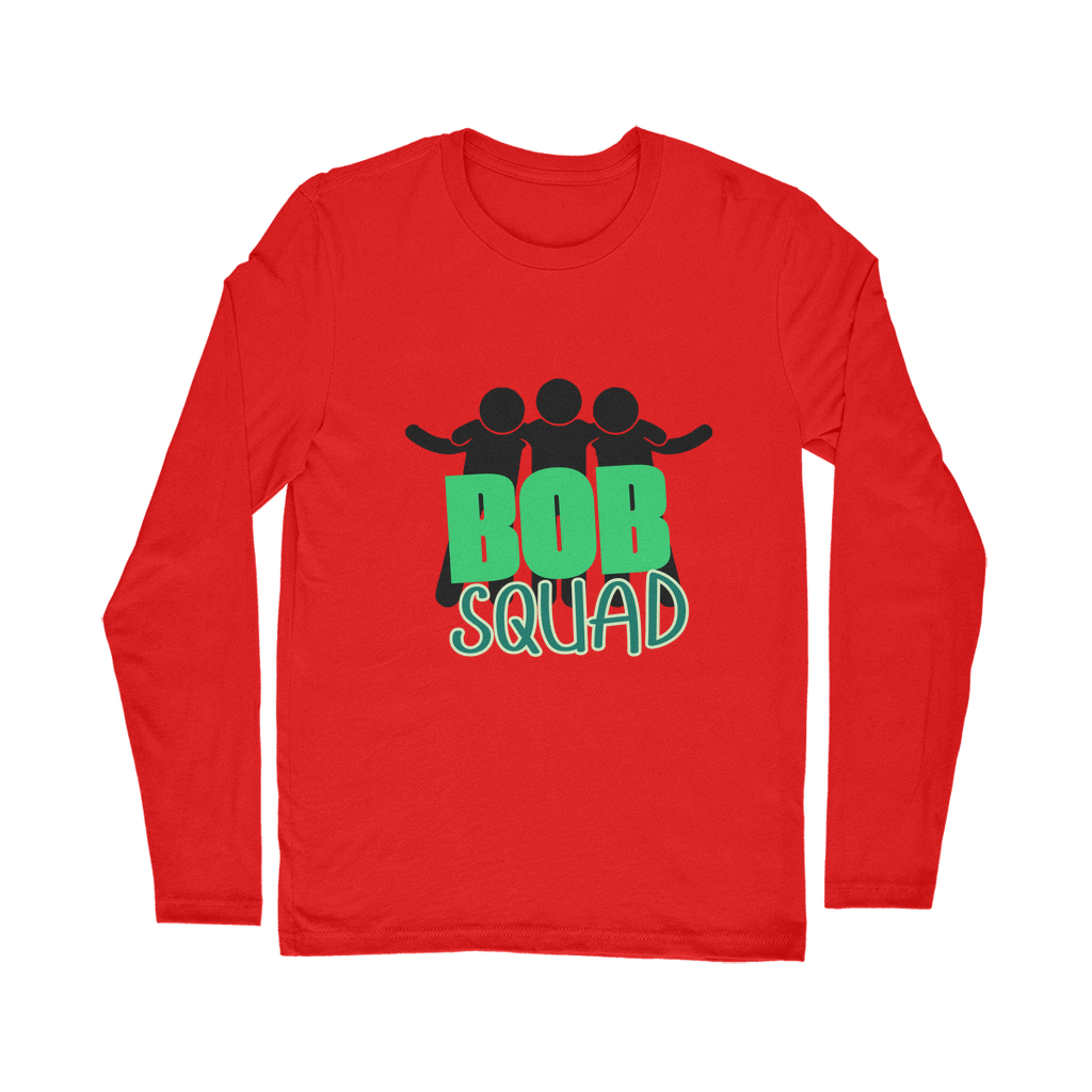 "Bob Squad" - Bobby Flaco -USA Unisex Long Sleeve Tee