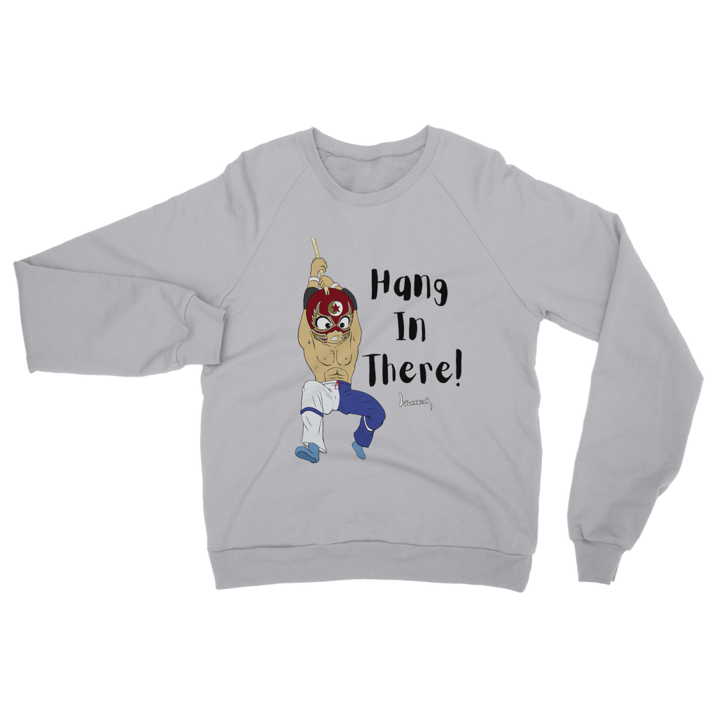 Shynron (USA) "Hang in There" Unisex Sweatshirt