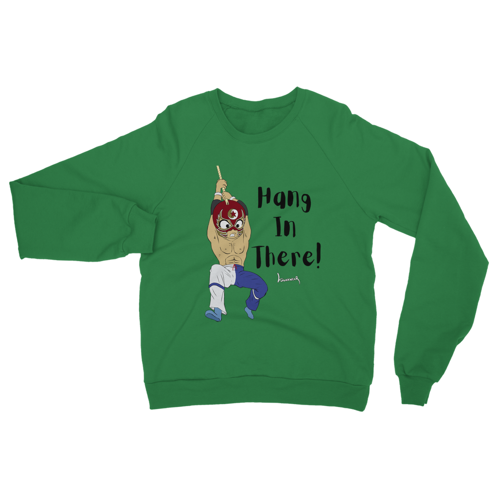 Shynron (USA) "Hang in There" Unisex Sweatshirt