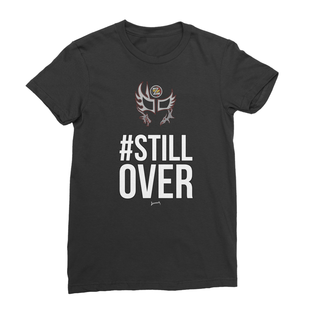 Zenshi (USA) "Still Over" Women's Wear T-Shirt