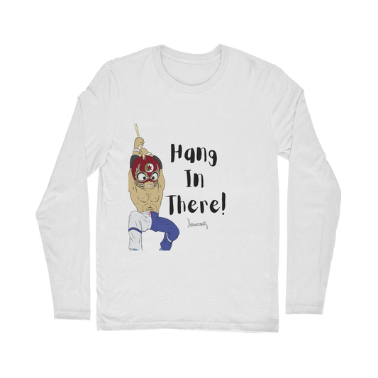 Shynron (USA) "Hang in There" Unisex Long Sleeve Tee