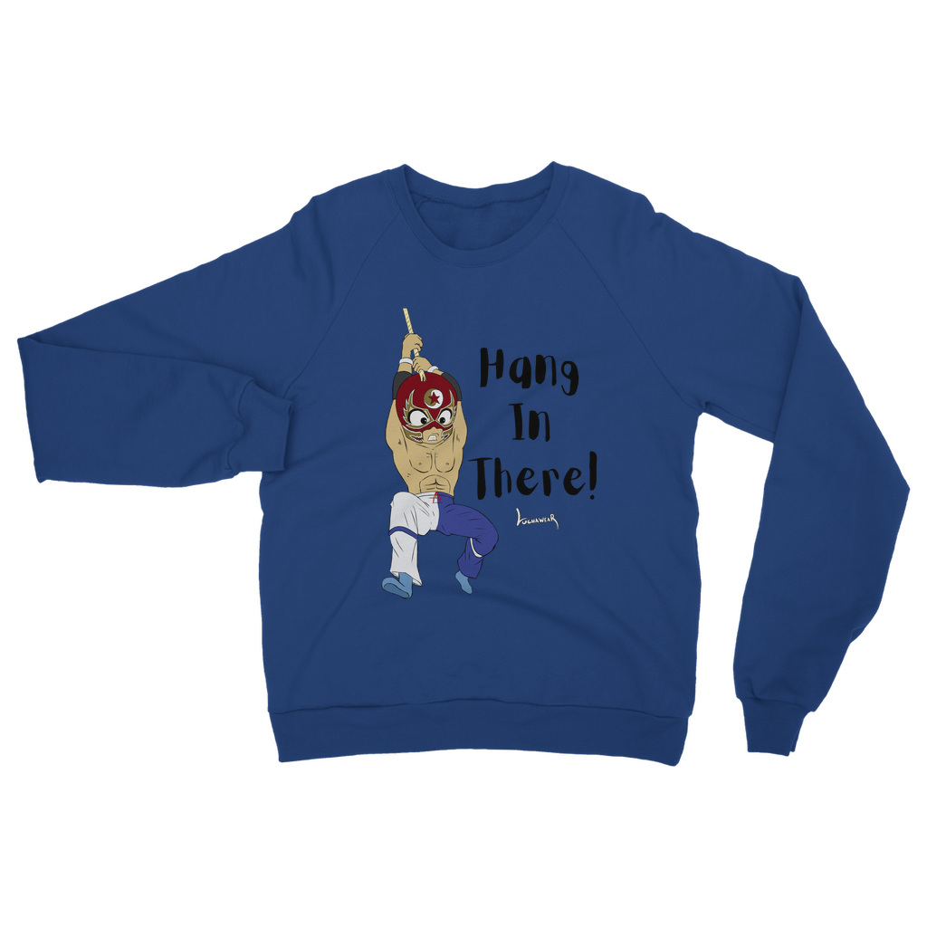 Shynron (USA) "Hang in There" Unisex Sweatshirt