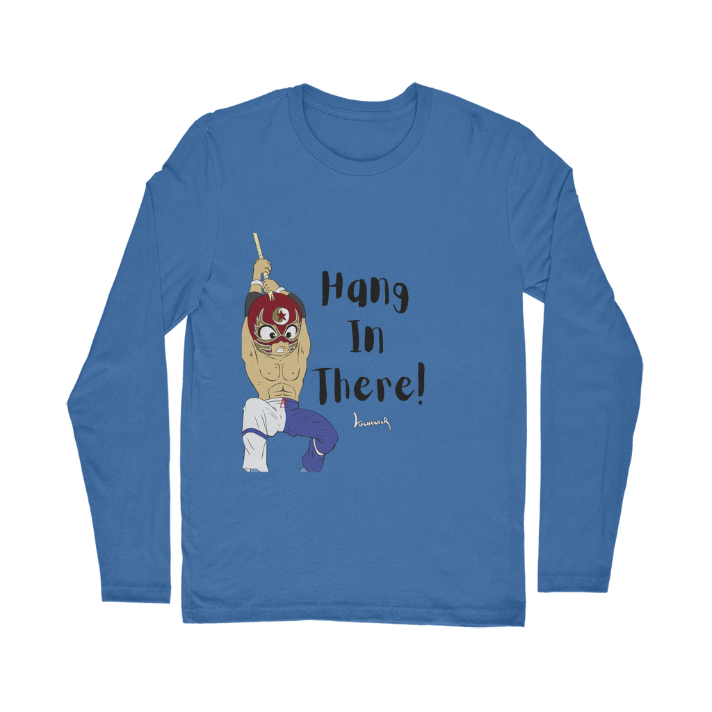 Shynron (USA) "Hang in There" Unisex Long Sleeve Tee