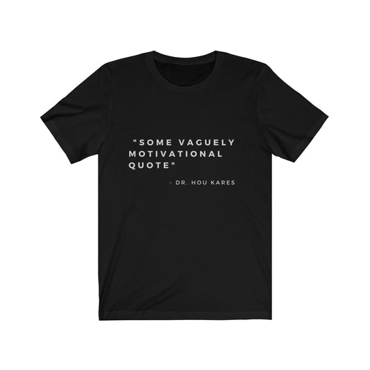 Super Motivational Shirt